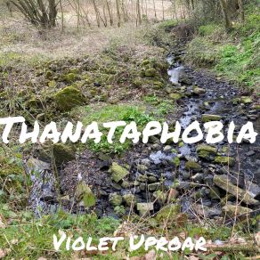 Download track Thanataphobia Violet Uproar