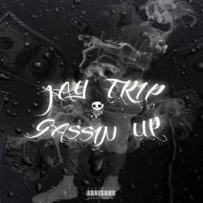 Download track GASSED UP Jay Trip