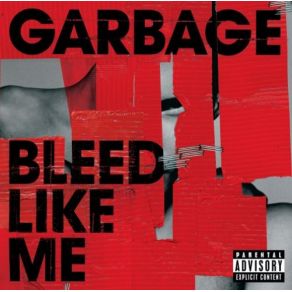 Download track Bleed Like Me Garbage