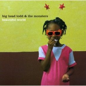 Download track Crazy Mary Big Head Todd, The Monsters