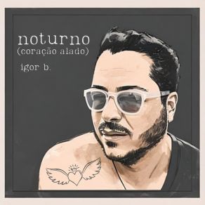 Download track Noturno / Coração Alado Igor Brandić