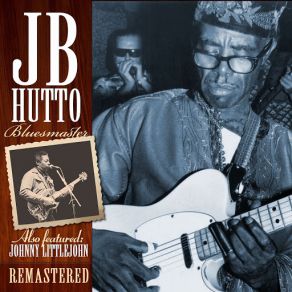 Download track Howling Wolf Blues J. B. Hutto