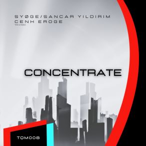 Download track Concentrate Cenk Eroge