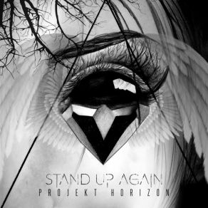 Download track Stand Up Again Projekt Horizon