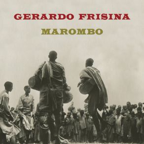 Download track Marombo, Pt. 2 Gerardo Frisina