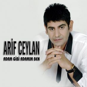 Download track Adam Gibi Adamım Ben Arif Ceylan