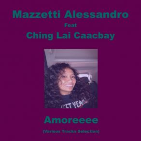 Download track Amoreeee Ching Lai Caacbay