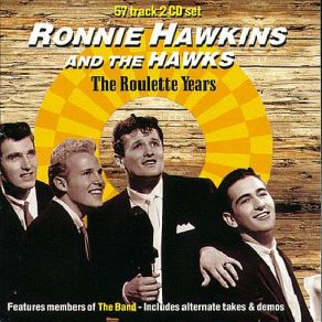 Download track My Girl Is Red Hot Ronnie Hawkins, The Hawks