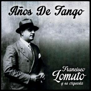 Download track Mano A Mano (Jorge Omar) Francisco Lomuto, Su OrquestaJorge OMAR