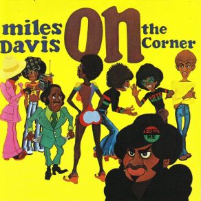 Download track On The Corner / New York Girl-Thinkin' Of One Thing And Doin' Another / Vote For Miles Miles Davis