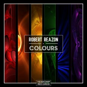 Download track Colours (Extended Mix) Robert Reazon