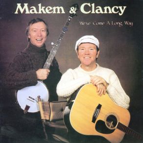 Download track We'veCome A Long Way (Remaster Tommy Makem, Liam Clancy