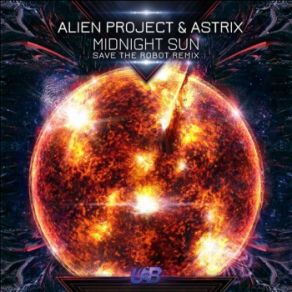 Download track Midnight Sun (Save The Robot Remix) Alien Project, Astrix