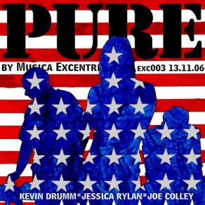 Download track Pure One Kevin Drumm, Joe Colley, Jessica Rylan