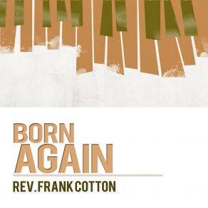 Download track Born Again Rev. Frank Cotton