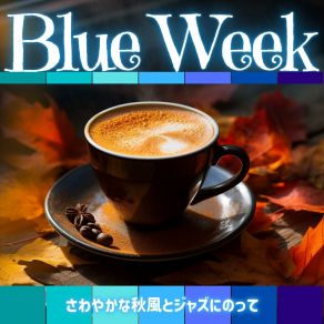 Download track Bold Berries And Breezes Blue Week