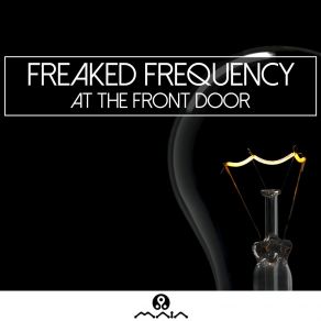 Download track At The Front Door Freaked Frequency