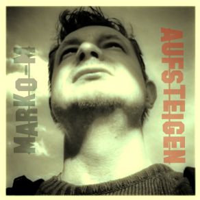 Download track Aufsteigen Marko-M