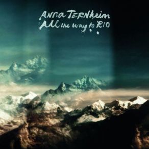 Download track All The Way To Rio Anna Ternheim