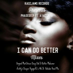 Download track I Can Do Better (Original Mix) PhaseDeep