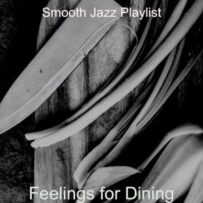 Download track Inspiring Smooth Jazz Sax Ballad - Vibe For Preparing Dinner Smooth Jazz Playlist