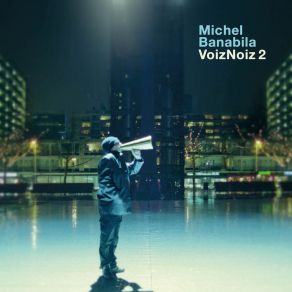 Download track The Birth Of An Alien Michel Banabila