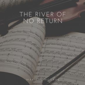 Download track The River Of No Return Irving Berlin