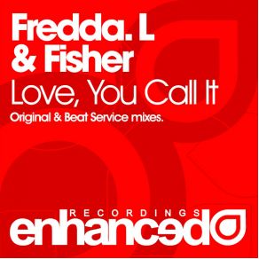 Download track Love, You Call It (Beat Service Remix) Fredda L., Fisher