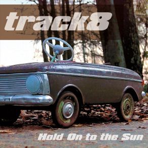 Download track Hold On To The Sun Track8