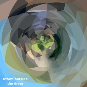 Download track Storm Outside The Dryer Hero Harmony