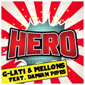 Download track Hero (Marquee Remix) Damian PipesG - Lati, Mellons