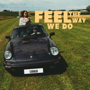 Download track Feel The Way We Do LisaLuNikotau