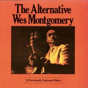 Download track The Way You Look Tonight (Take 2) Wes Montgomery