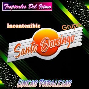 Download track Chico Che Vive / Rosalbita / Jaleo / No Me Llores Más Incontenible Grupo Santo Domingo