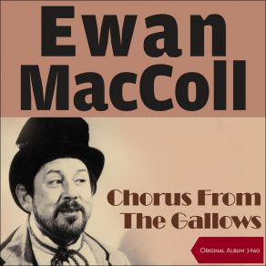 Download track The Treadmill Song Ewan MacColl