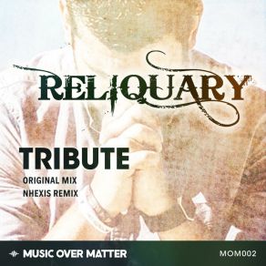 Download track Tribute (Nhexis Extended Remix) Reliquary