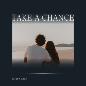 Download track Take A Chance Chase Kole