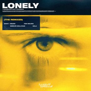 Download track Lonely (Few Wolves Remix) TooManyLeftHands