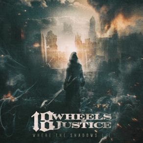 Download track Freedom Lies 18 Wheels Of Justice