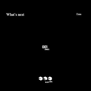 Download track What's Next Ema