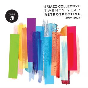 Download track The Golden, The Beauty, And Down The Hill The Sorrow SFJAZZ Collective