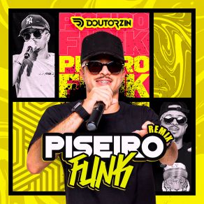 Download track Medley Piseiro Funk Doutorzin