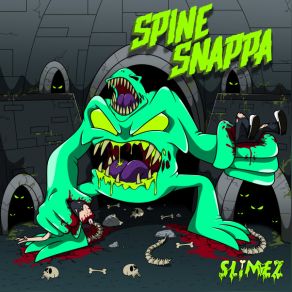 Download track Spine Snappa SlimezAtarii