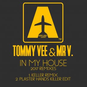 Download track In My House (Plaster Hands Killer Edit) Tommy Vee