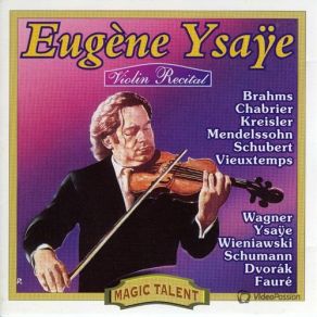Download track Concerto For Violin And Orchestra In E Minor, Op. 64 Eugène YsaÿeFelix Mendelssohn
