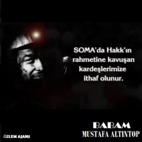 Download track Babam (Somaya İthafen) Mustafa Altıntop