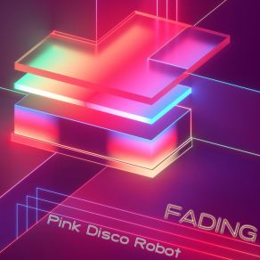 Download track Fading (Instrumental Extended Club Mix) Pink Disco Robot