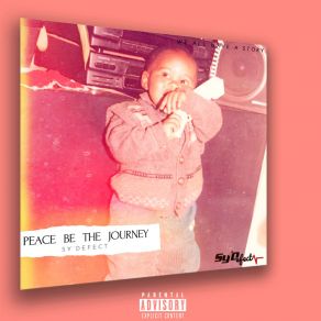 Download track Peace Be The Journey Sy'Defect