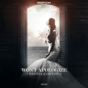 Download track Wont Apologize (Original Mix) Oryon, Bestia