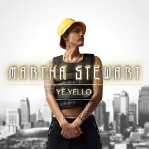 Download track Martha Stewart Yé Yello